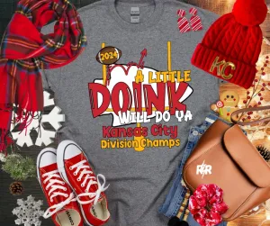 A Little Doink Will Do Ya GREY Sweatshirt or Tee (FINAL SALE)