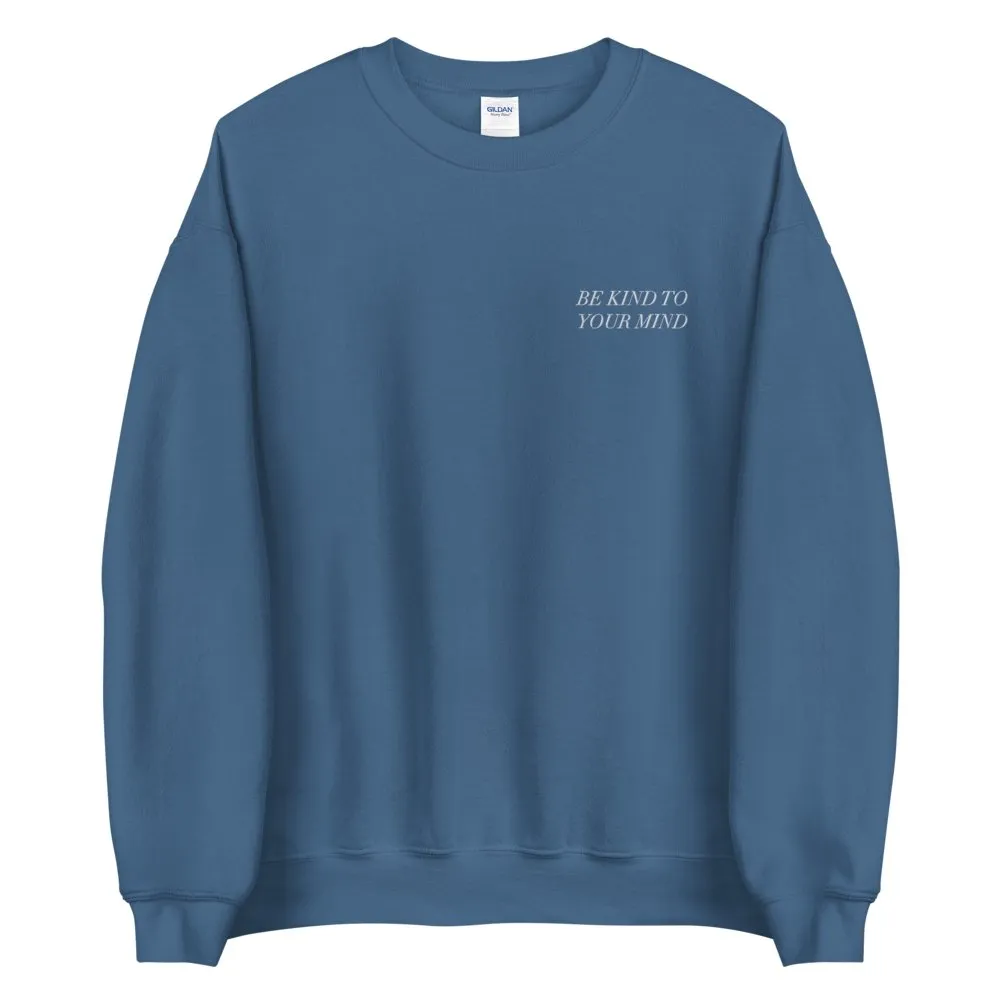 Be Kind To Your Mind Embroidered Sweatshirt