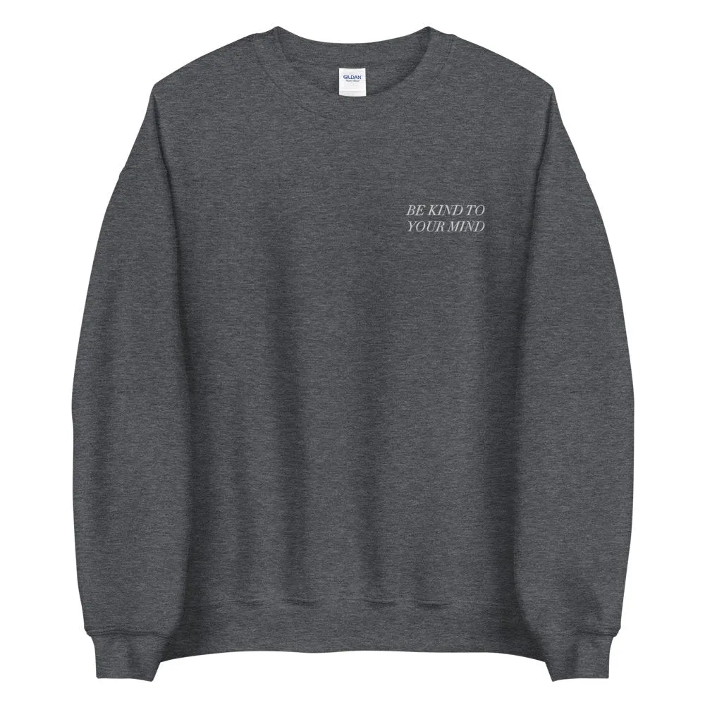 Be Kind To Your Mind Embroidered Sweatshirt