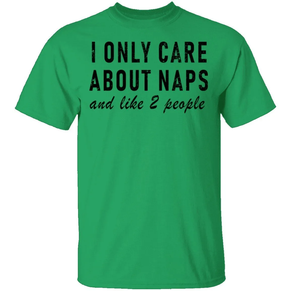 I Only Care About Naps And Like 2 People T-Shirt