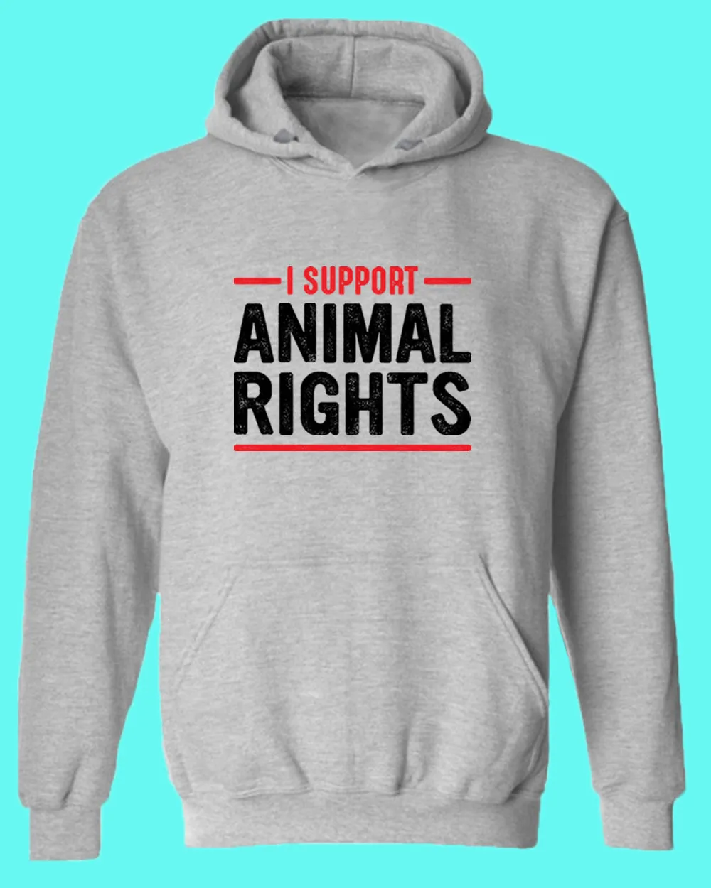 I support Animal Rights Hoodie, vegetarian Hoodie