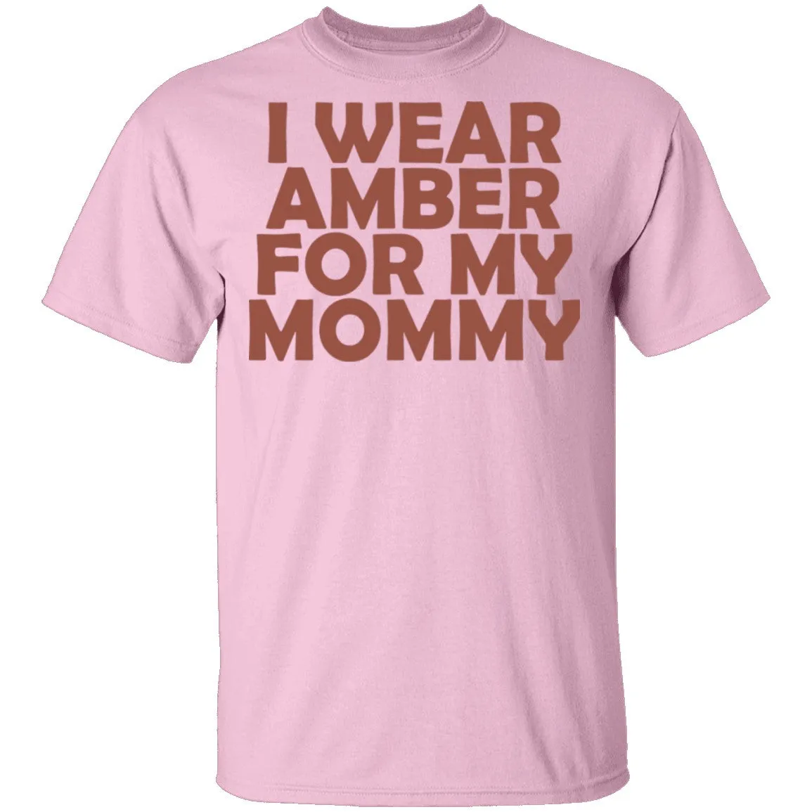 I Wear Amber For My Mommy T-Shirt