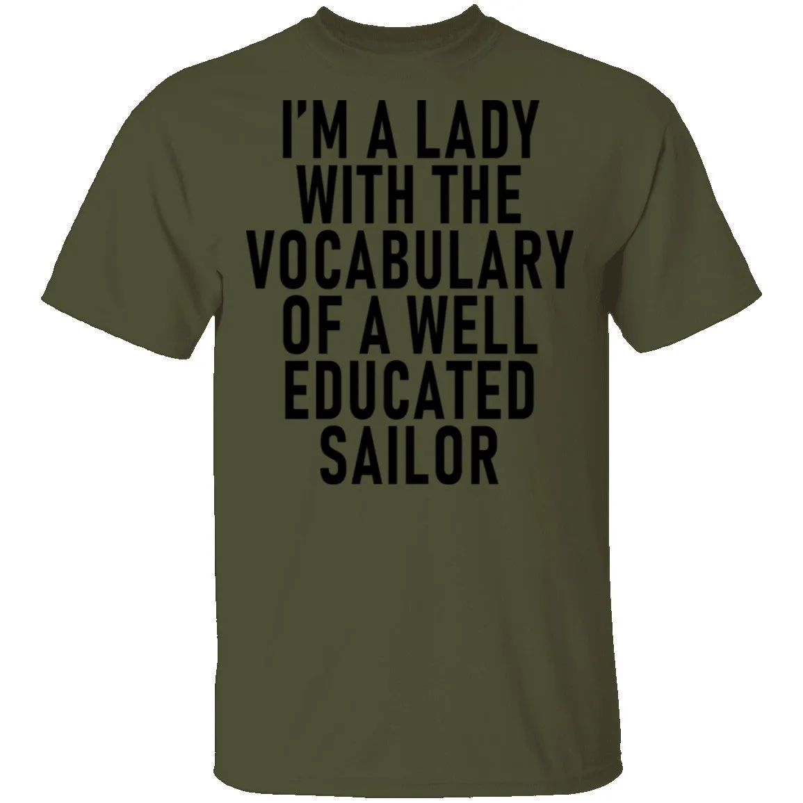 I'm A Lady With The Vocabulary Of A Well Educated Sailor T-Shirt