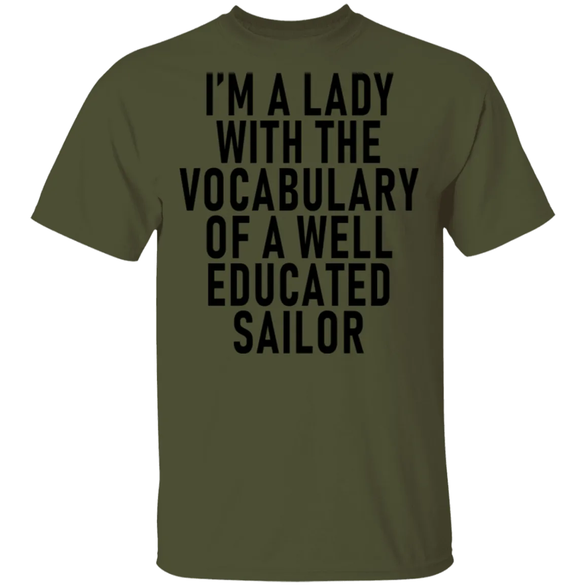 I'm A Lady With The Vocabulary Of A Well Educated Sailor T-Shirt
