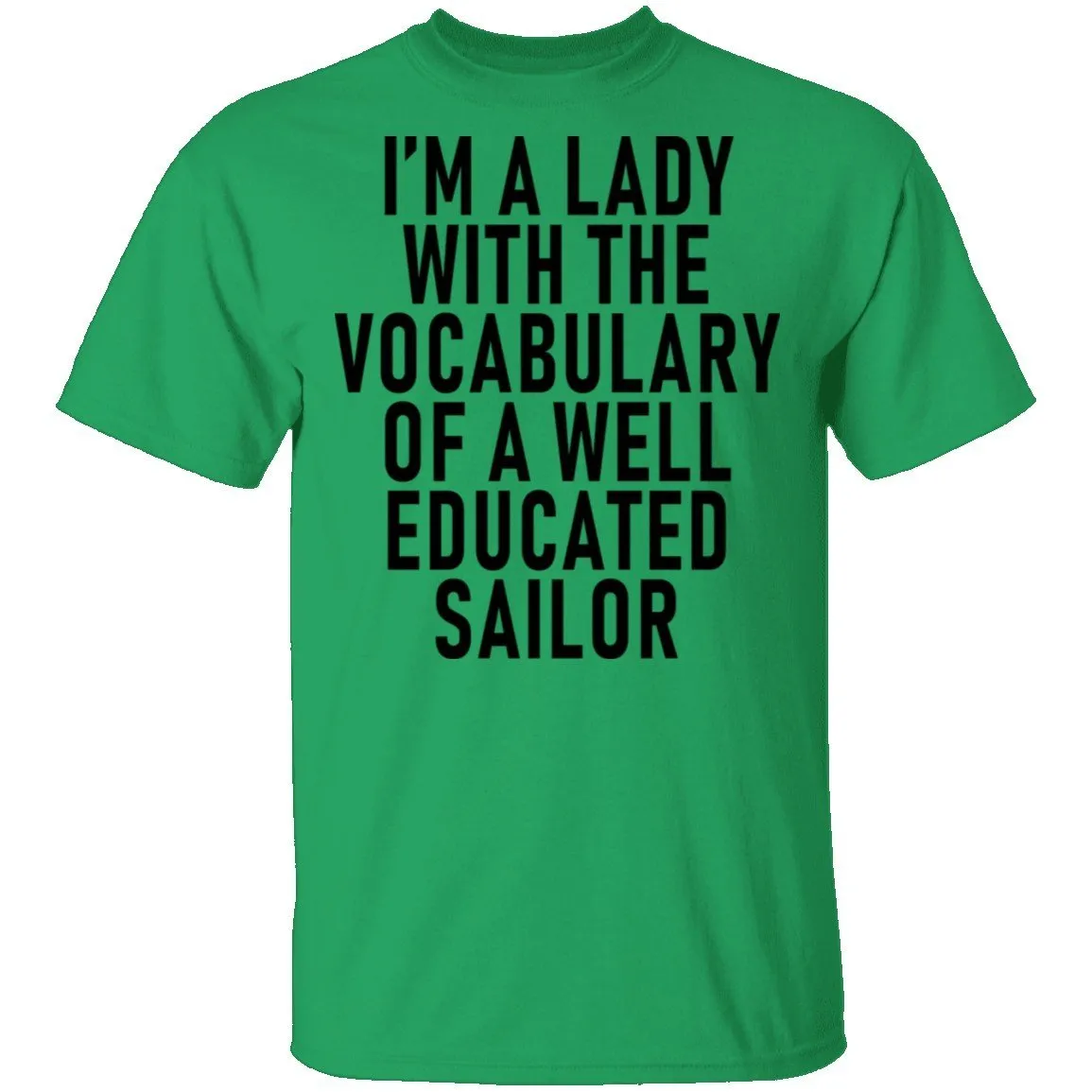 I'm A Lady With The Vocabulary Of A Well Educated Sailor T-Shirt