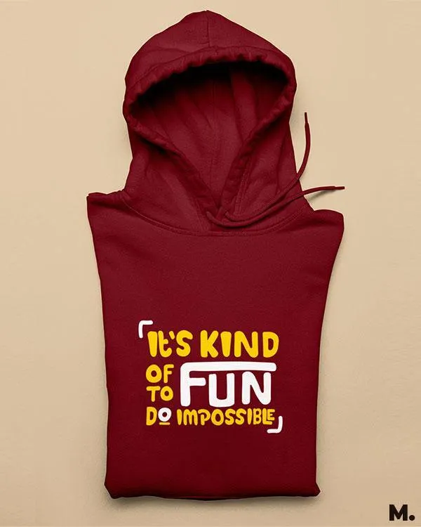 It's fun to do impossible printed hoodies
