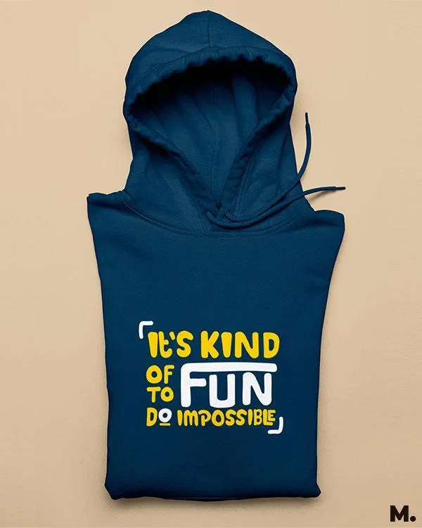 It's fun to do impossible printed hoodies