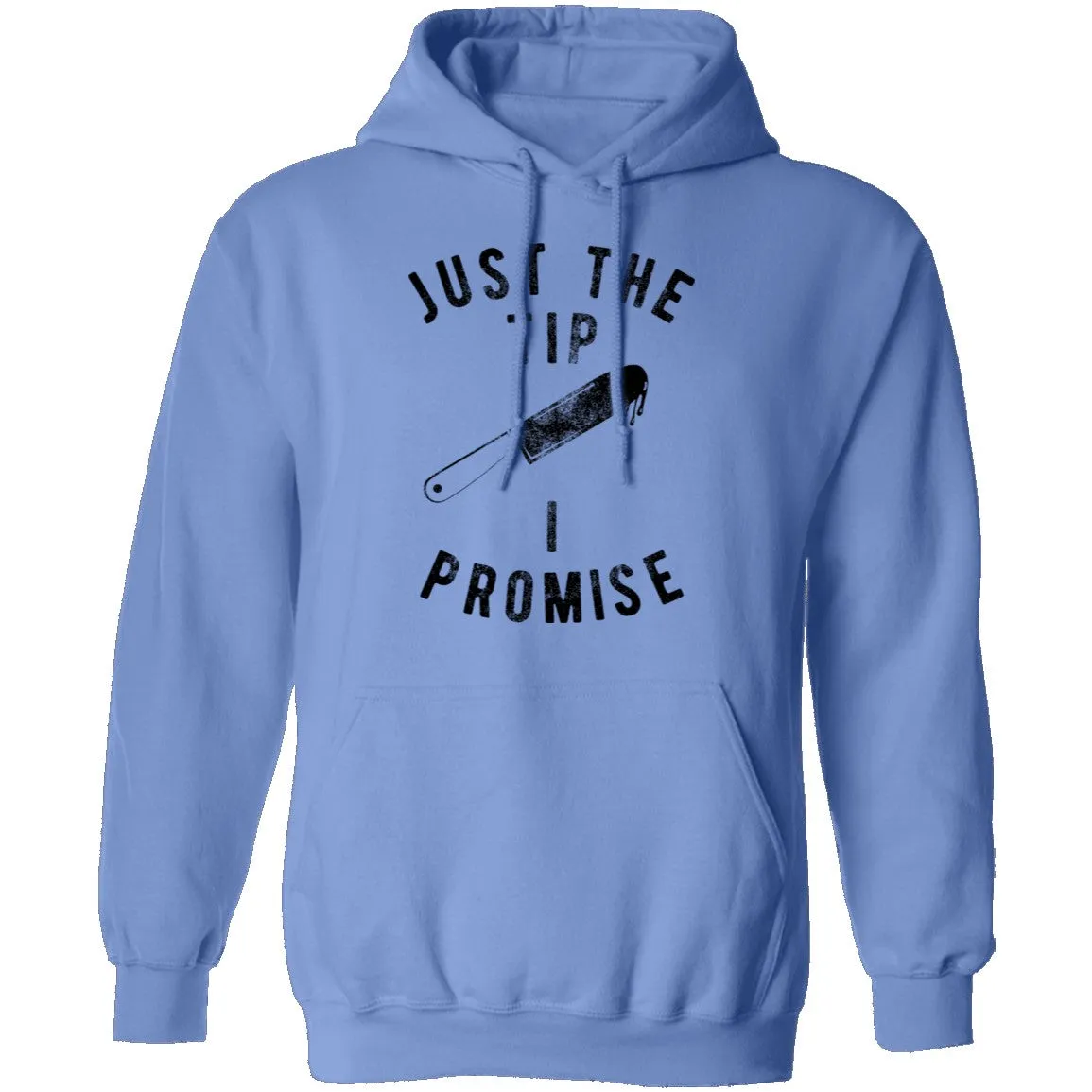 Just The Tip I Promise T-Shirt