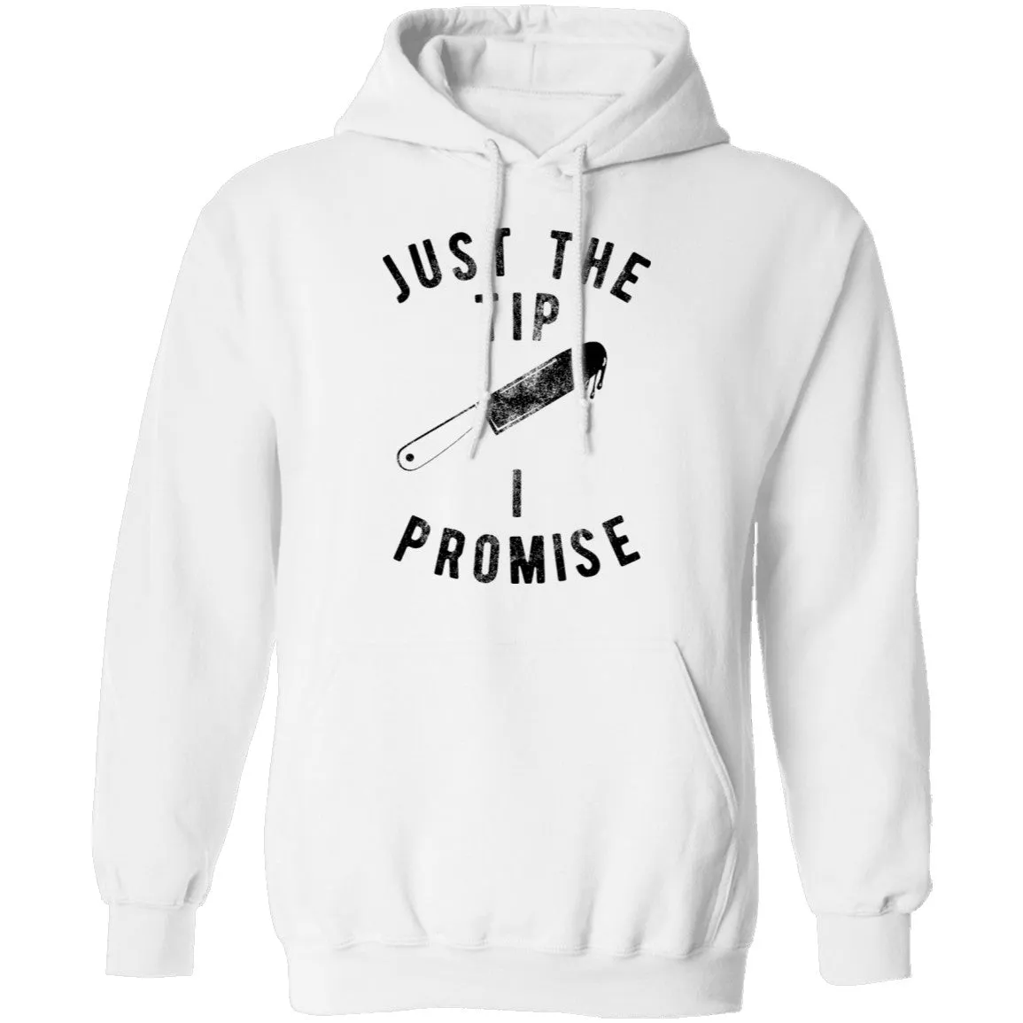 Just The Tip I Promise T-Shirt