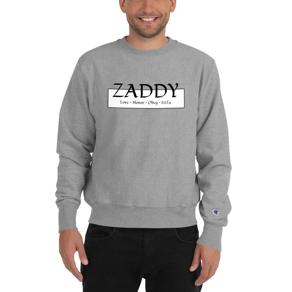 Love Honor Obey Zaddy Champion Sweatshirt - Black on White on Black