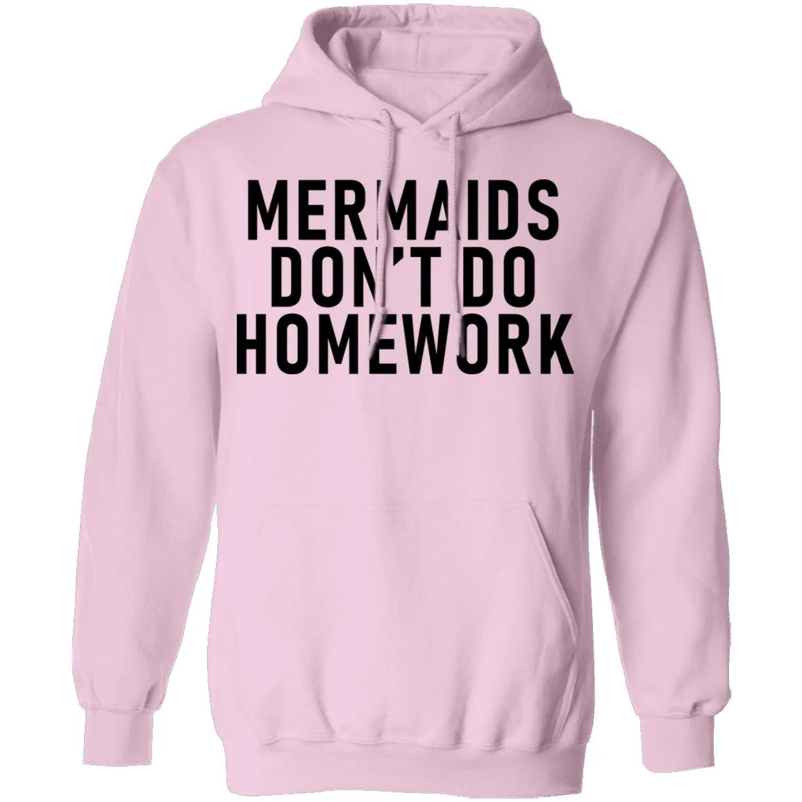 Mermaids Don't Do Homework T-Shirt
