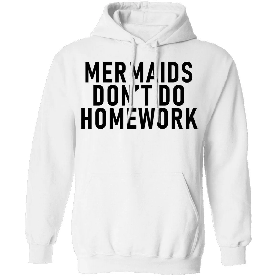 Mermaids Don't Do Homework T-Shirt