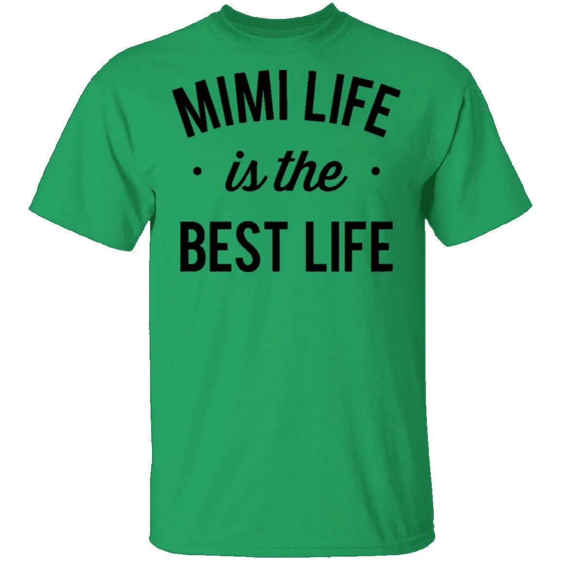 Mimi Life Is The Best Life T-Shirt