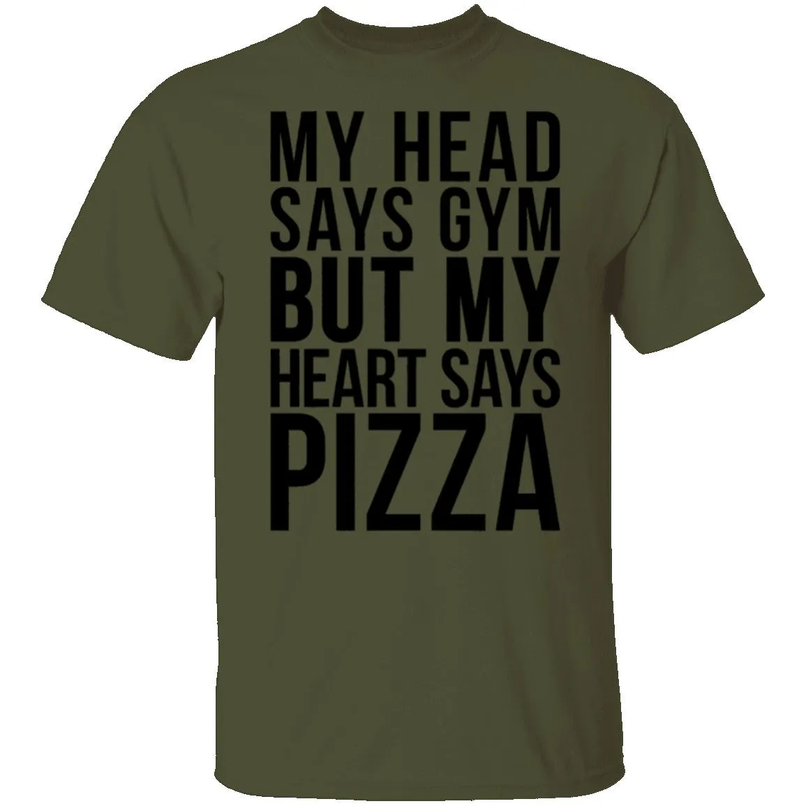 My Head Says Gym But My Heart Says Pizza T-Shirt