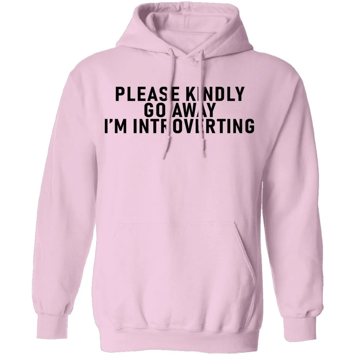 Please Kindly Go Away I'm Introverting T-Shirt
