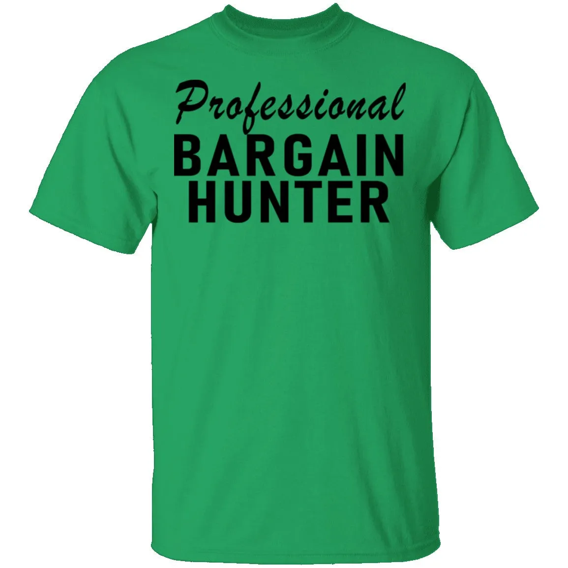 Professional Bargain Hunter T-Shirt