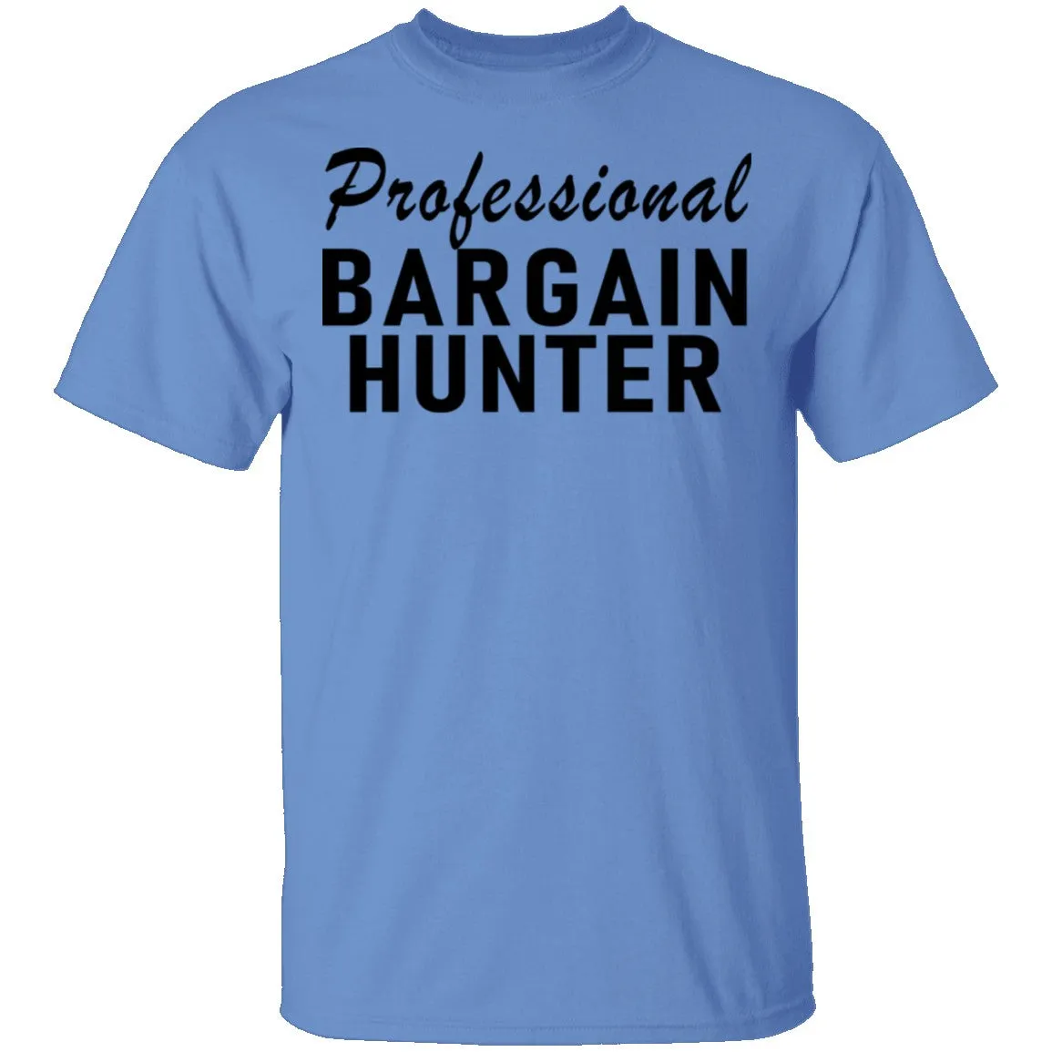 Professional Bargain Hunter T-Shirt