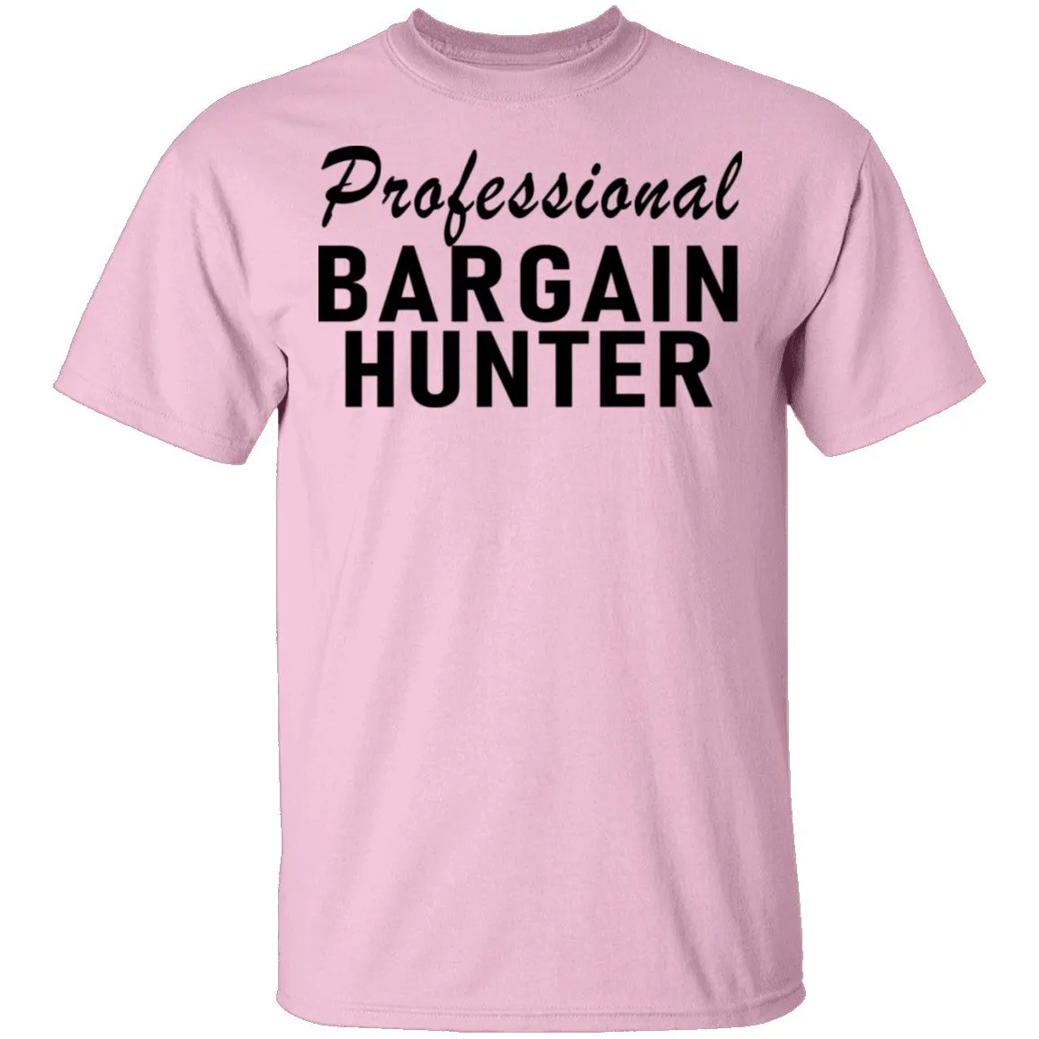 Professional Bargain Hunter T-Shirt