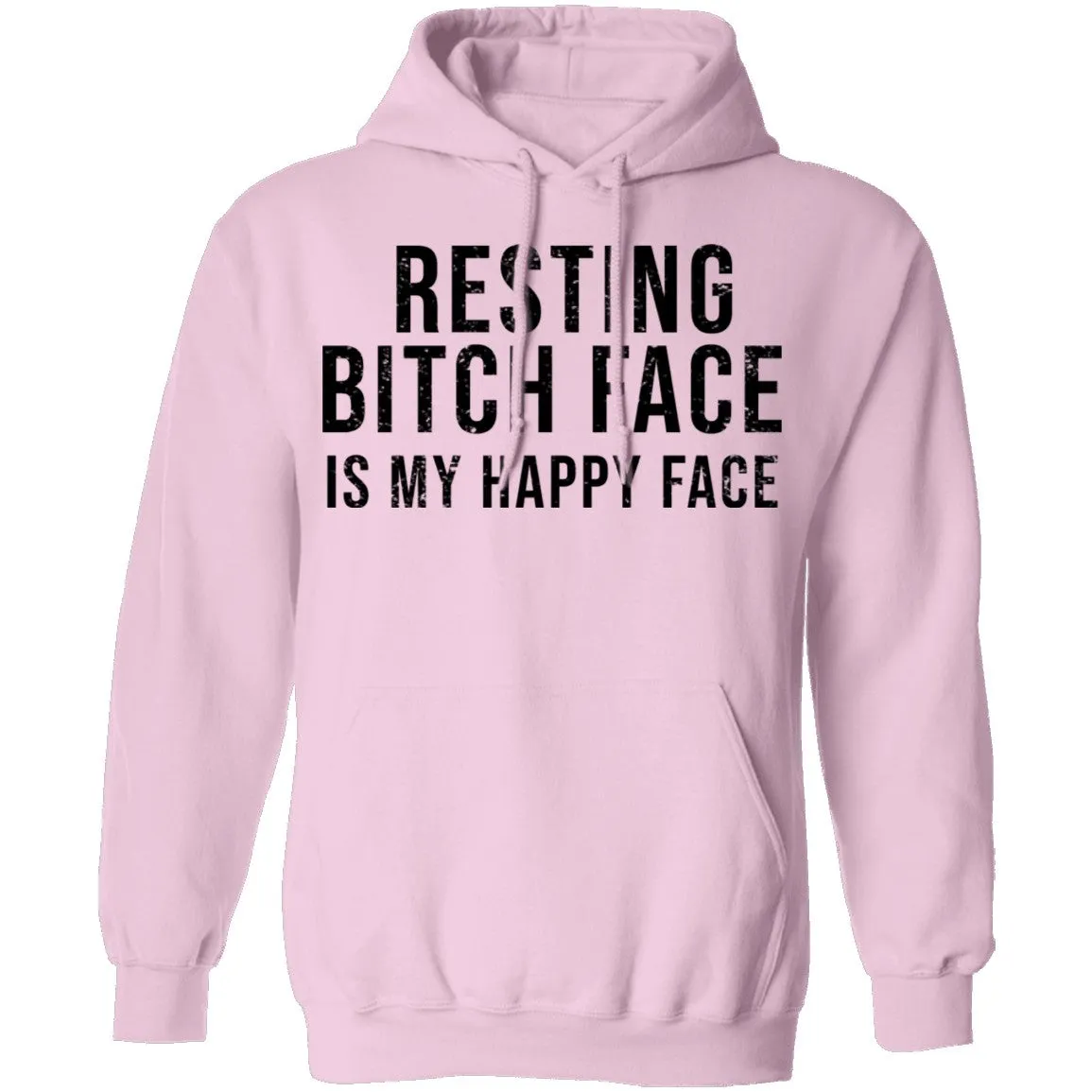 Resting Bitch Face Is My Happy Face T-Shirt