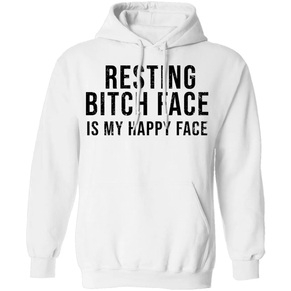 Resting Bitch Face Is My Happy Face T-Shirt