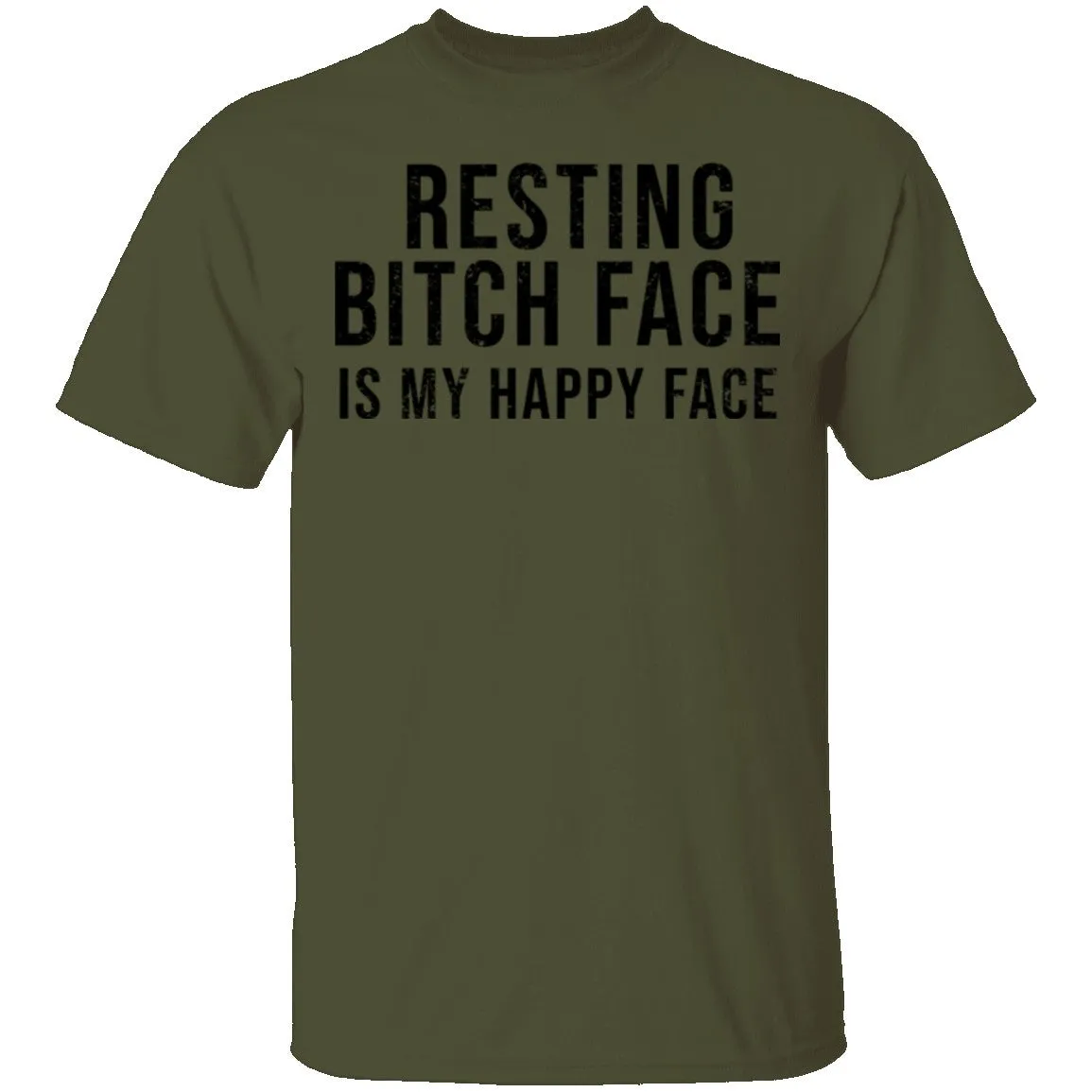 Resting Bitch Face Is My Happy Face T-Shirt