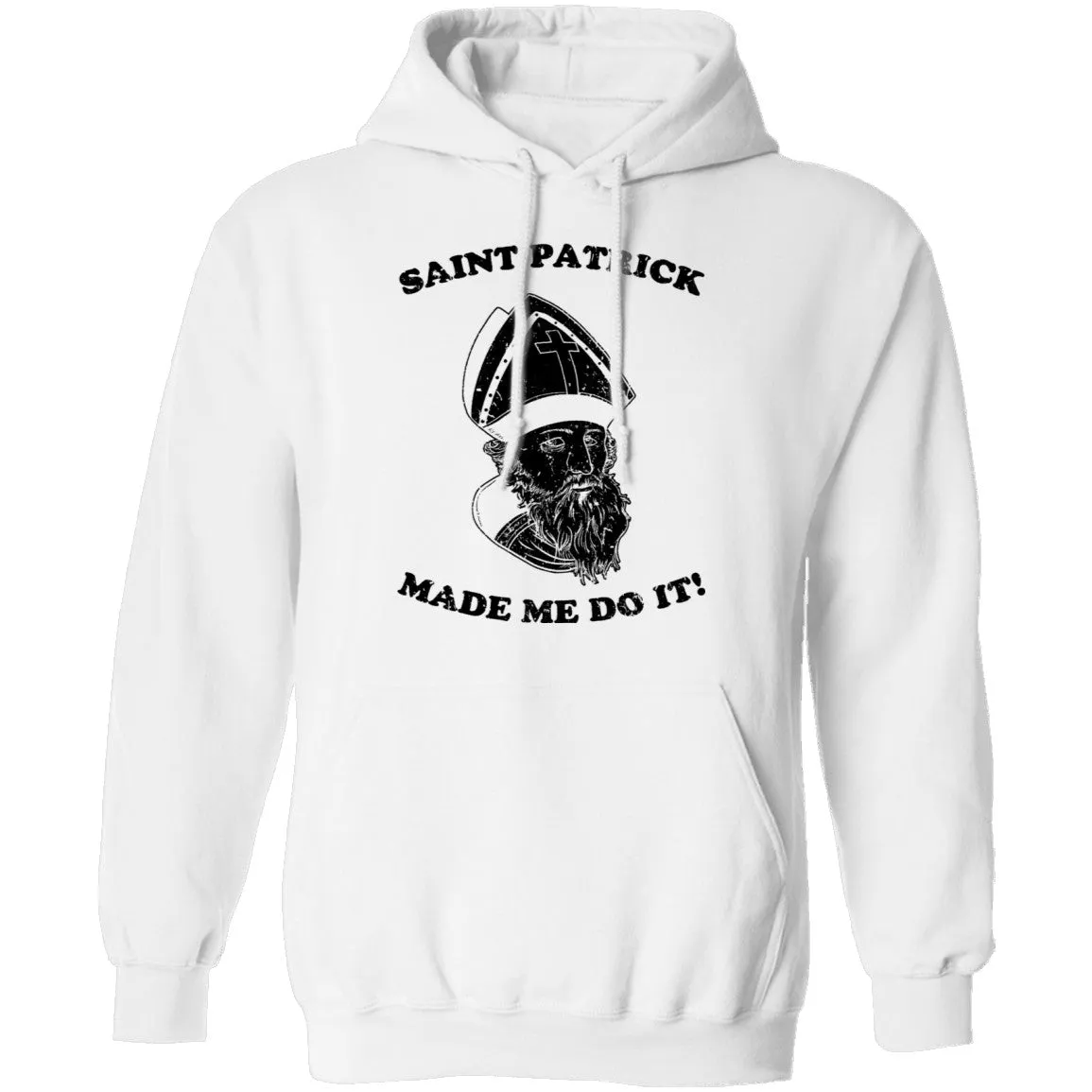 Saint Patrick Made Me Do It T-Shirt