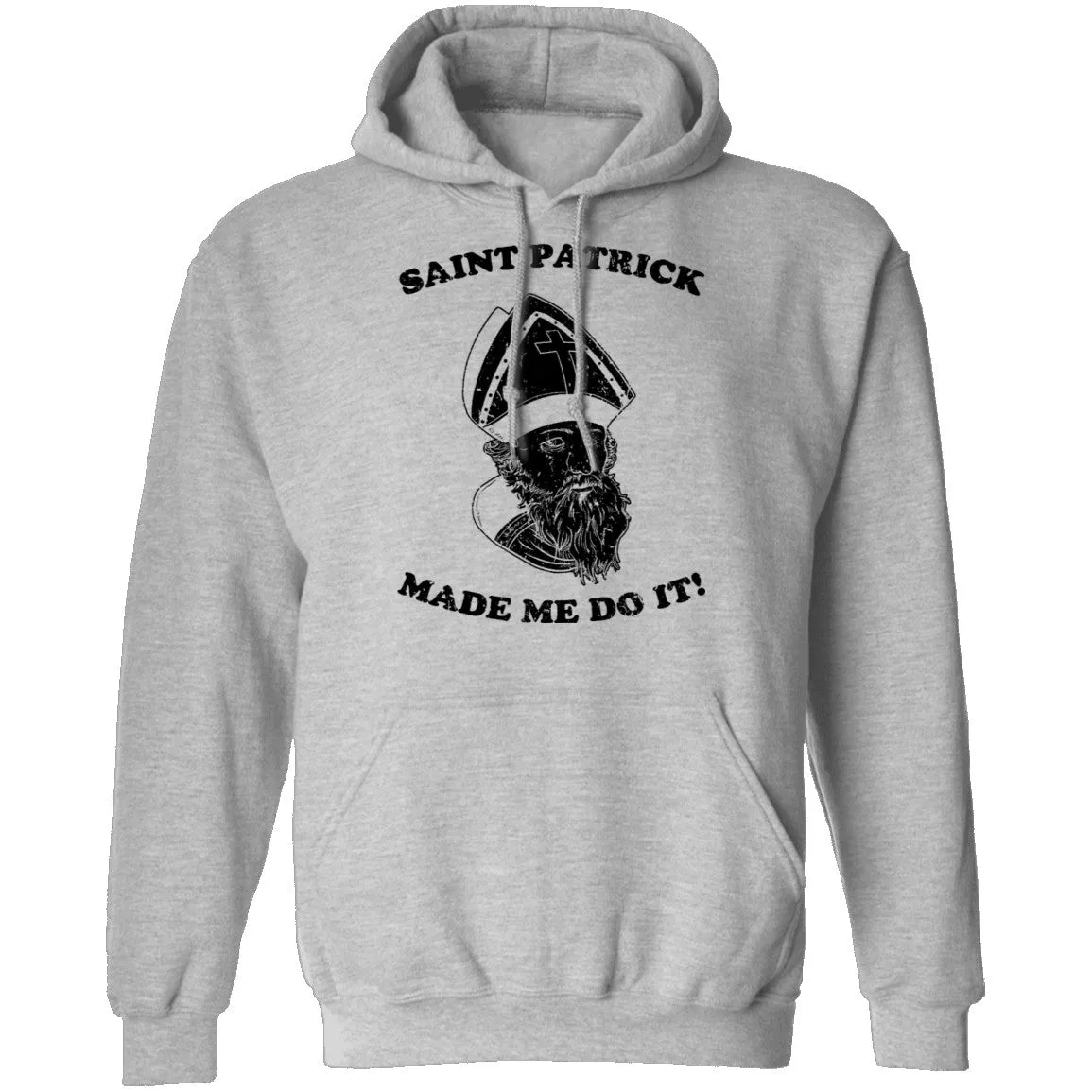 Saint Patrick Made Me Do It T-Shirt