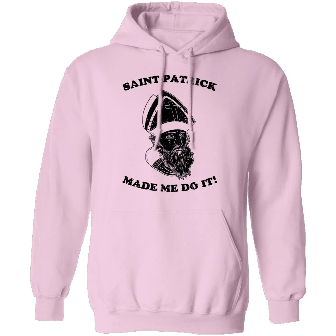Saint Patrick Made Me Do It T-Shirt