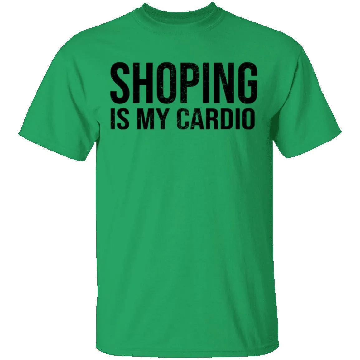 Shopping IS My Cardio T-Shirt