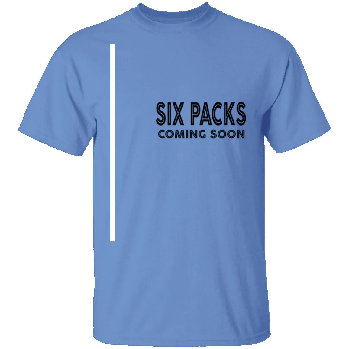 Six Packs Coming Soon T-Shirt