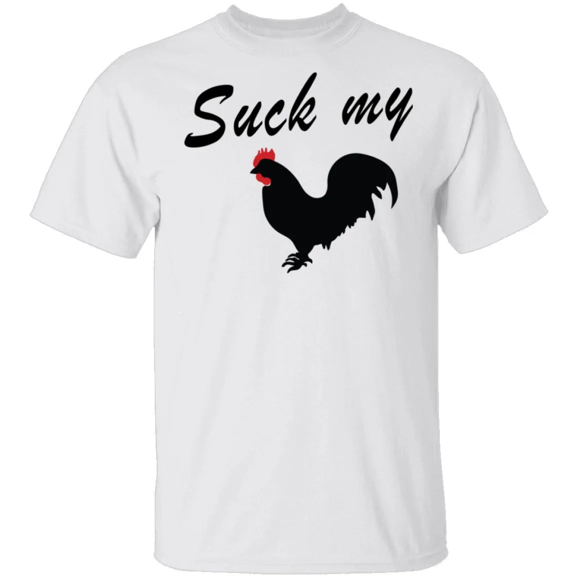 Suck My Rooster T-Shirt