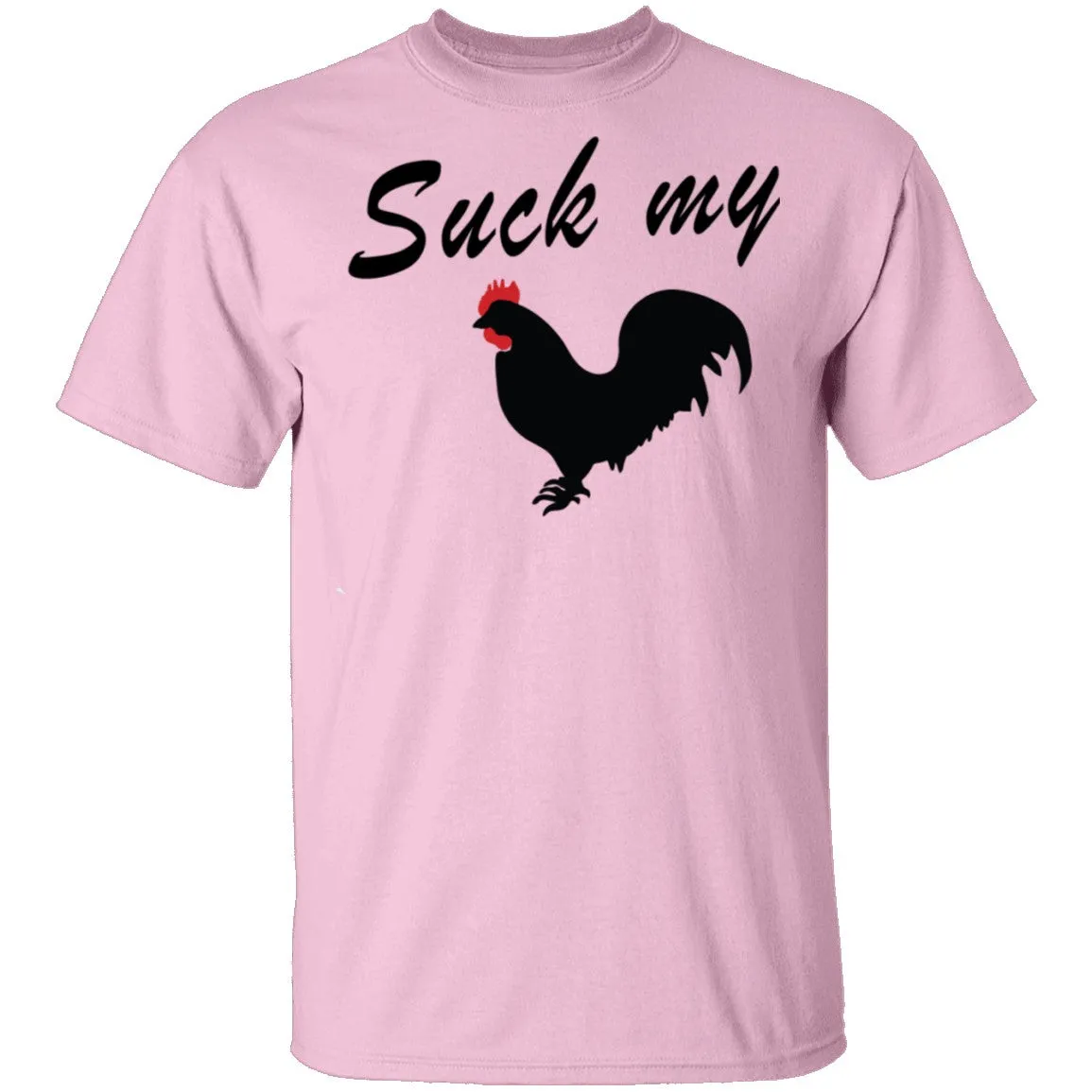 Suck My Rooster T-Shirt