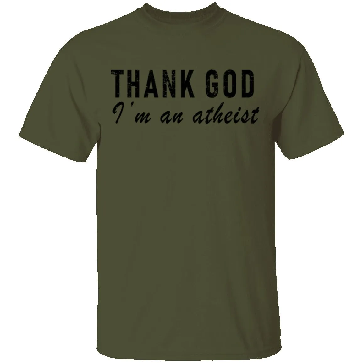 Thank God I'm An Atheist T-Shirt