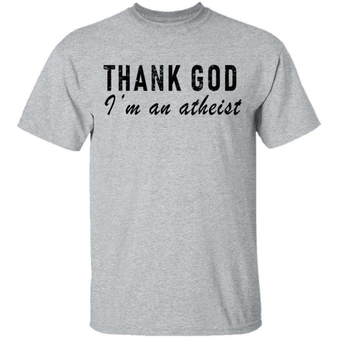 Thank God I'm An Atheist T-Shirt