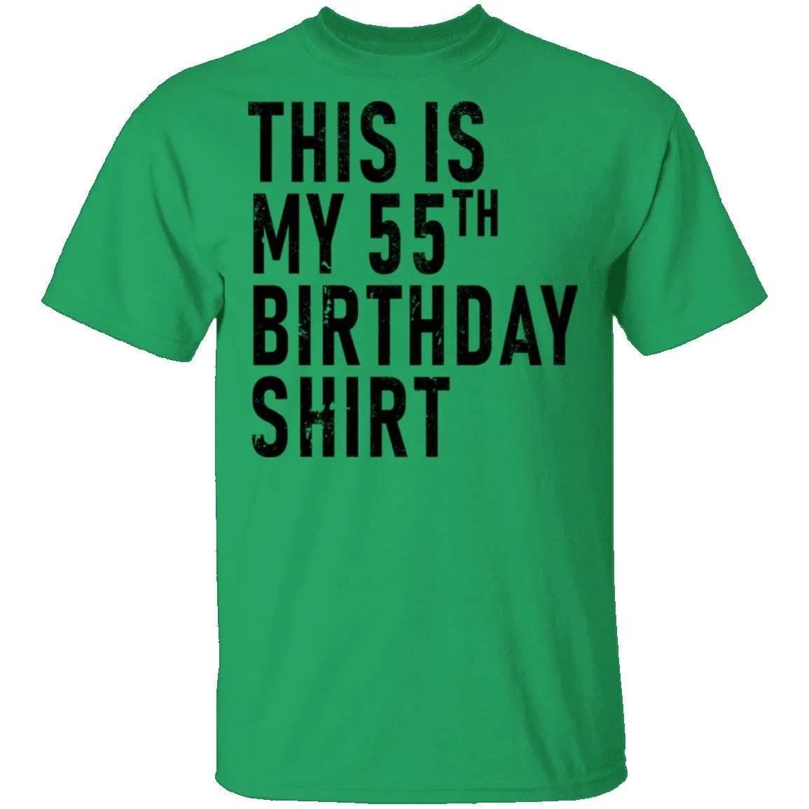 This Is My 55th Birthday Shirt T-Shirt