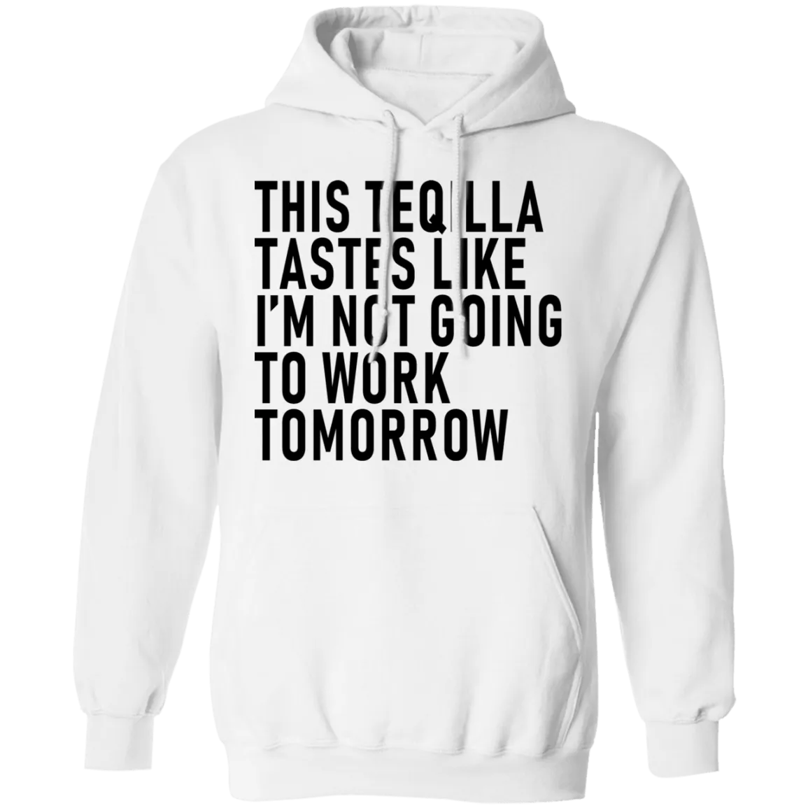 This Teqilla Tastes Like I'm Not Going To Work Tomorrow T-Shirt