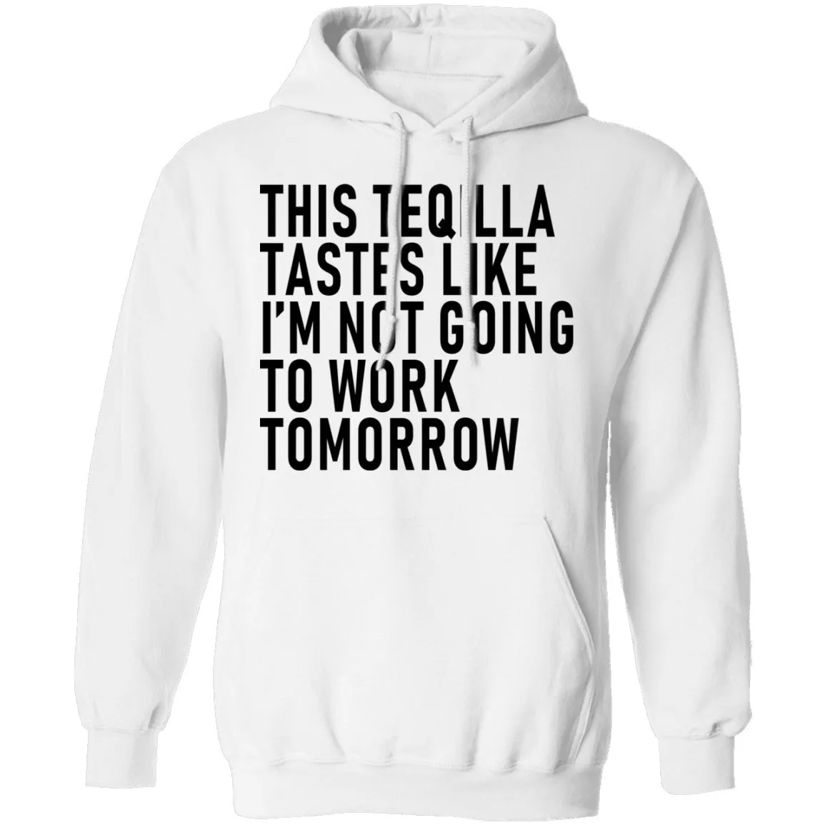 This Teqilla Tastes Like I'm Not Going To Work Tomorrow T-Shirt