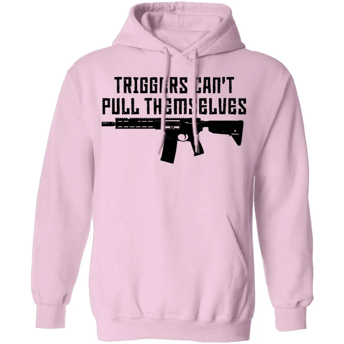 Triggers Can't Pull Themselves T-Shirt
