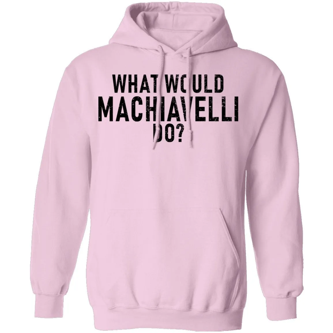 What Would Machiavelli Do T-Shirt