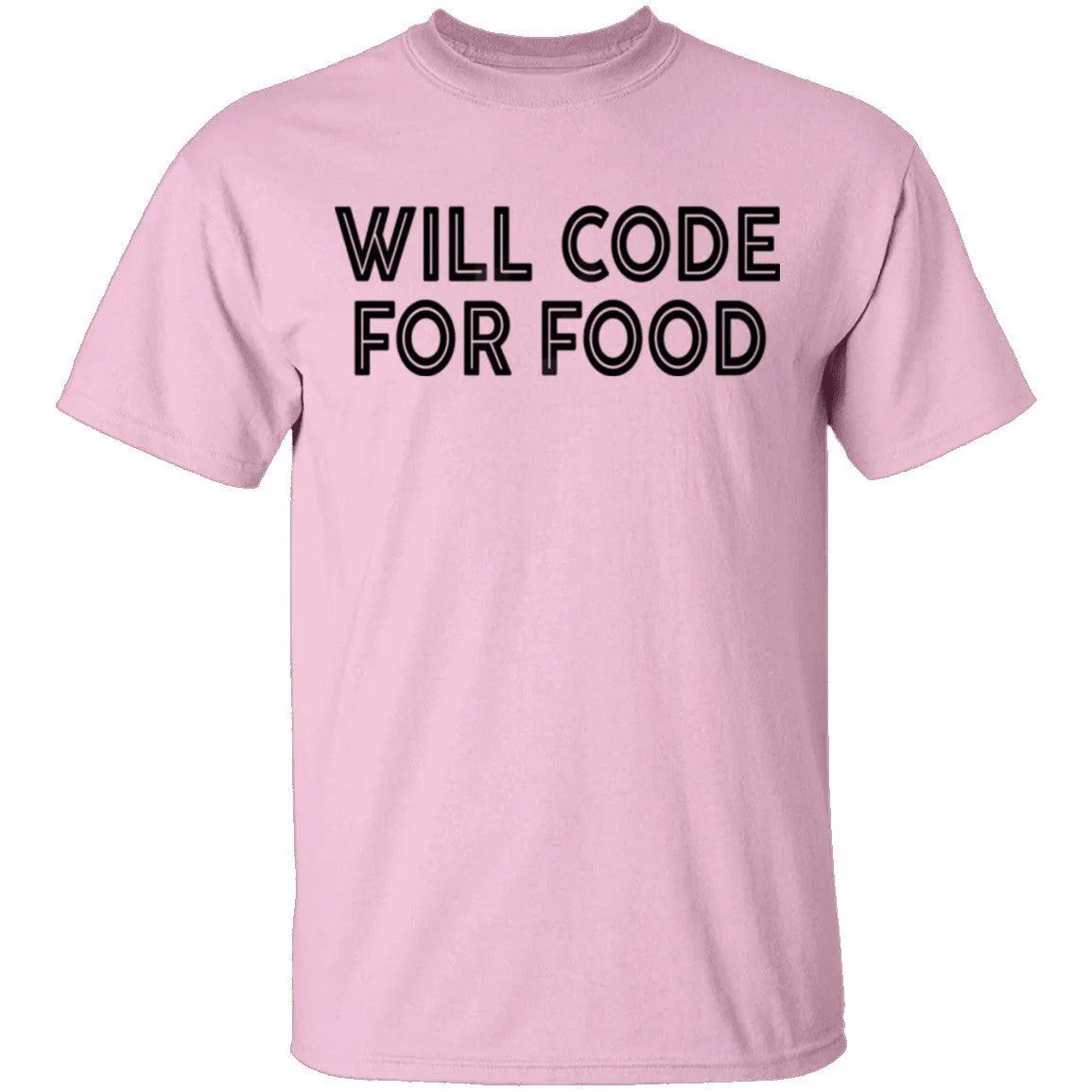 Will Code For Food T-Shirt