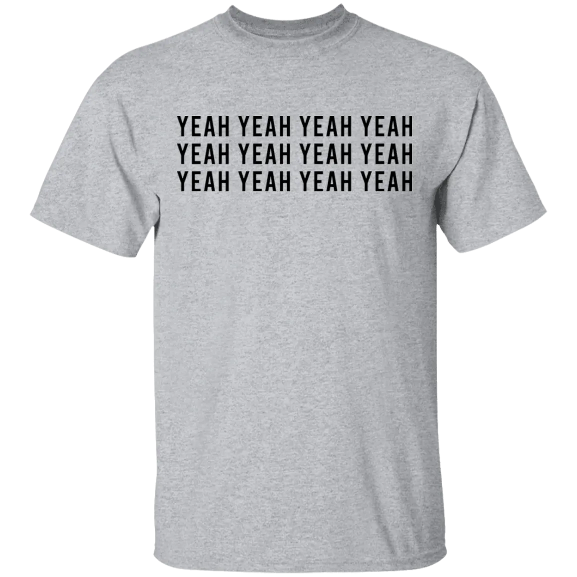 Yeah Yeah Yeah T-Shirt