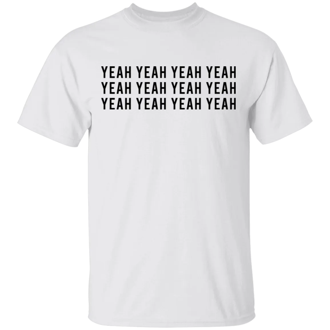 Yeah Yeah Yeah T-Shirt
