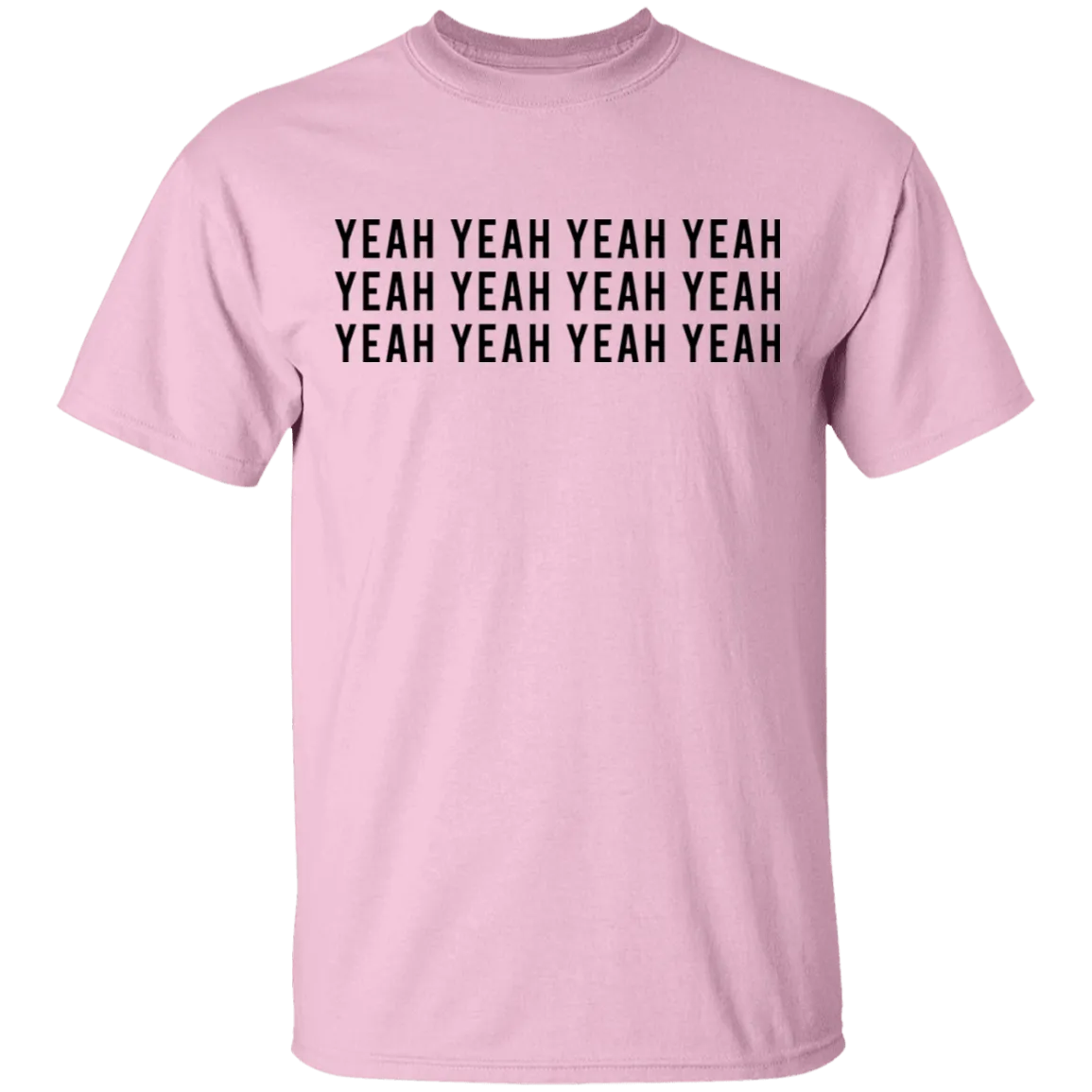 Yeah Yeah Yeah T-Shirt
